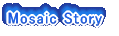 Mosaic Story 