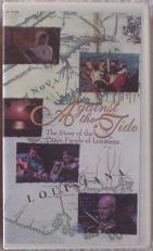 Against The Tide: The Story of the Cajun People of Louisiana
