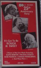 Arhoolie Records 25th Anniversary Party: It's Got To Be Rough & Sweet