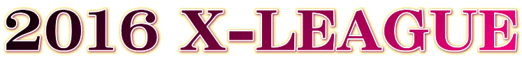 2016 X-LEAGUE