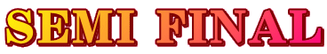 SEMI FINAL